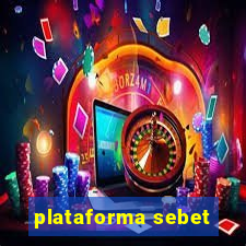 plataforma sebet